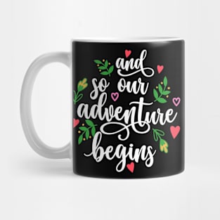 And So Our Adventure Begins Mug